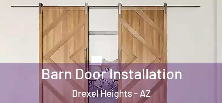  Barn Door Installation Drexel Heights - AZ