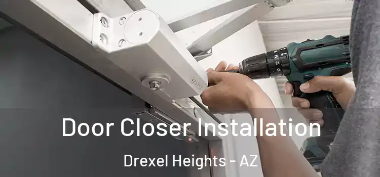 Door Closer Installation Drexel Heights - AZ