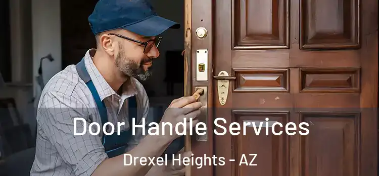  Door Handle Services Drexel Heights - AZ