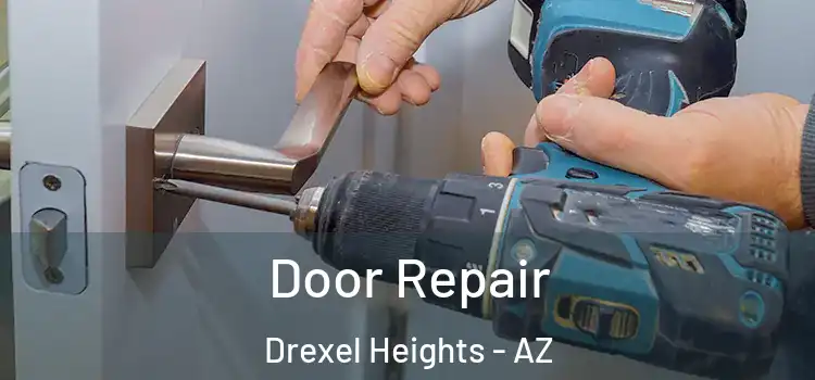  Door Repair Drexel Heights - AZ