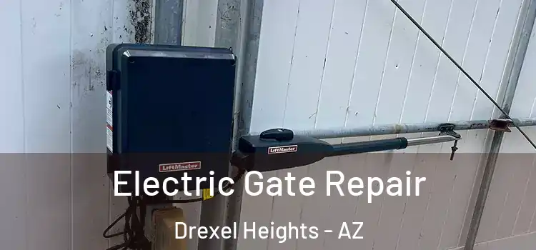 Electric Gate Repair Drexel Heights - AZ