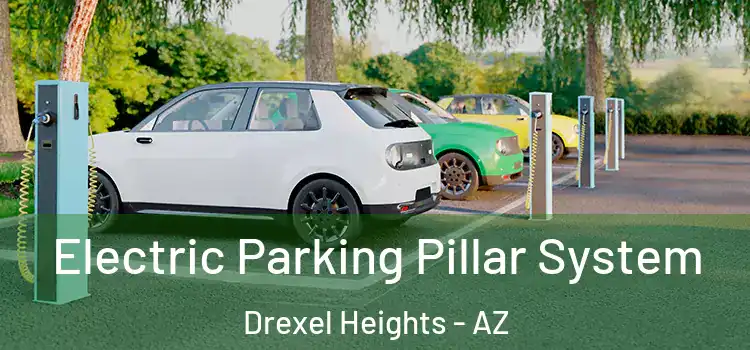  Electric Parking Pillar System Drexel Heights - AZ