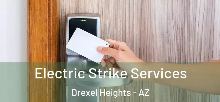  Electric Strike Services Drexel Heights - AZ