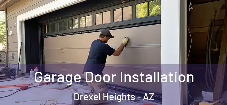  Garage Door Installation Drexel Heights - AZ