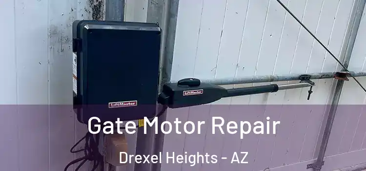 Gate Motor Repair Drexel Heights - AZ