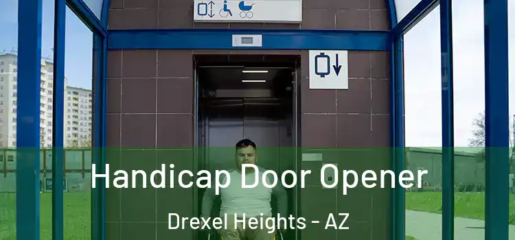  Handicap Door Opener Drexel Heights - AZ