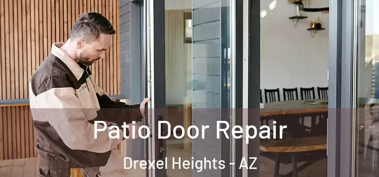  Patio Door Repair Drexel Heights - AZ