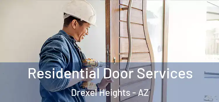  Residential Door Services Drexel Heights - AZ