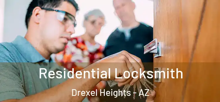  Residential Locksmith Drexel Heights - AZ