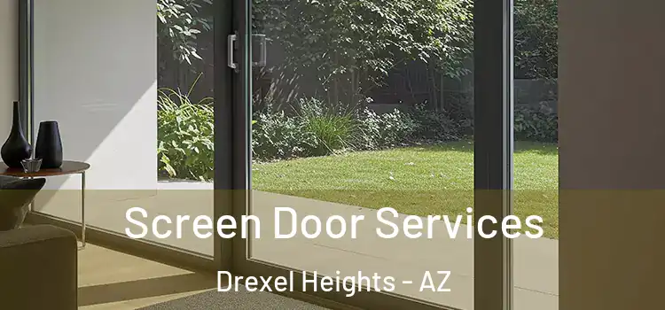 Screen Door Services Drexel Heights - AZ