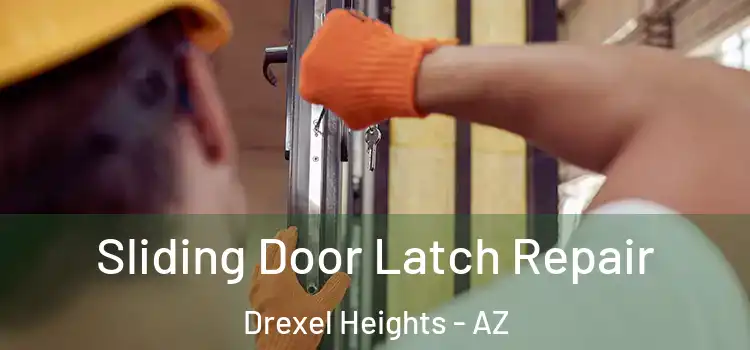  Sliding Door Latch Repair Drexel Heights - AZ
