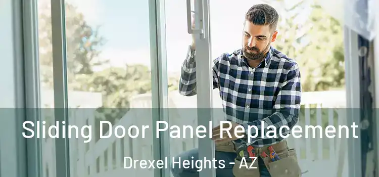  Sliding Door Panel Replacement Drexel Heights - AZ