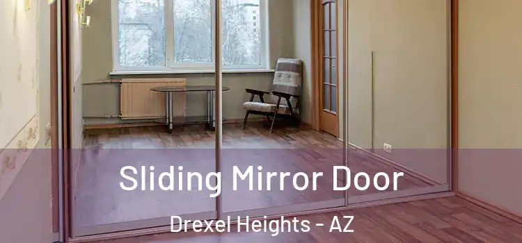  Sliding Mirror Door Drexel Heights - AZ