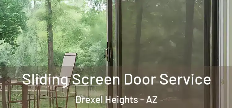 Sliding Screen Door Service Drexel Heights - AZ