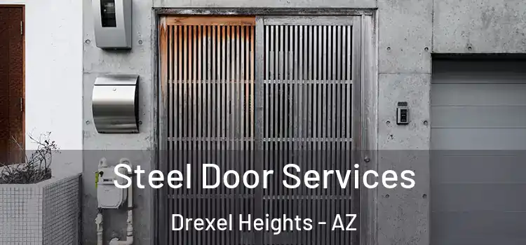  Steel Door Services Drexel Heights - AZ