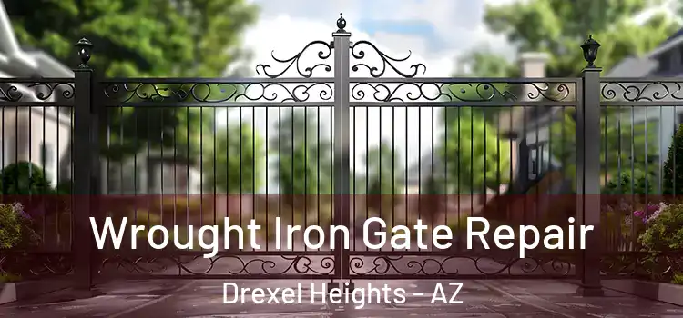  Wrought Iron Gate Repair Drexel Heights - AZ